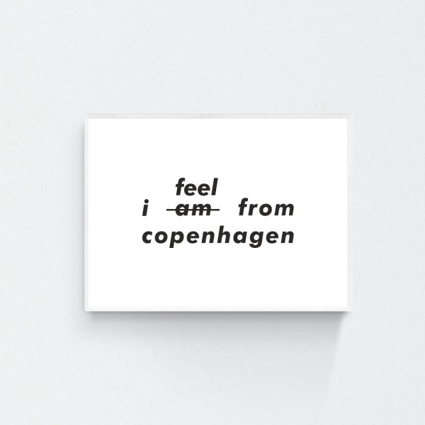"I Feel From Copenhagen" print in white frame