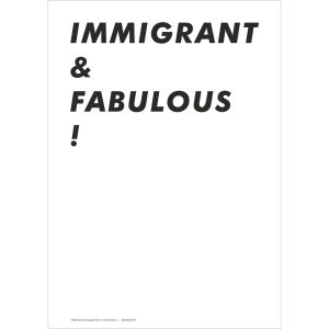 "Immigrant & Fabulous!" print